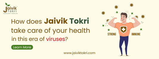 How does Jaivik Tokri take care of your health in this era of viruses like HMPV?